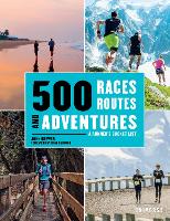 Book Cover for 500 Races, Routes and Adventures by John Brewer