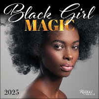 Book Cover for Black Girl Magic 2025 Wall Calendar by Rizzoli Universe