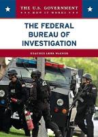 Book Cover for The Federal Bureau of Investigation by Heather Lehr Wagner