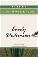 Book Cover for Bloom's How to Write About Emily Dickinson by Anna Priddy