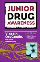 Book Cover for Vicodin, Oxycontin, and Other Pain Relievers by Amy E. Breguet, Ronald J. Brogan