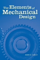 Book Cover for The Elements of Mechanical Design by James G. Skakoon