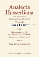 Book Cover for Life Phenomenology of Life as the Starting Point of Philosophy by Anna-Teresa Tymieniecka