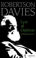 Book Cover for Lyre of Orpheus Volume 3 by Robertson Davies