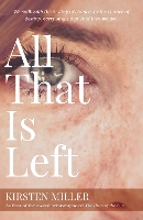 Book Cover for All That Is Left by Kirsten Miller