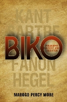 Book Cover for Biko: Philosophy, identity and liberation by Mabogo Percy More