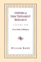 Book Cover for History of New Testament Research, Vol. 1 by William Baird