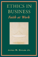 Book Cover for Ethics in Business by James M. Childs