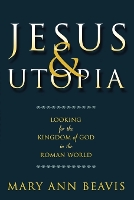 Book Cover for Jesus & Utopia by Mary Ann Beavis