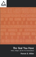 Book Cover for The God You Have by Patrick D Miller