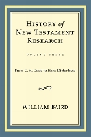 Book Cover for History of New Testament Research, Vol. 3 by William Baird