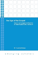 Book Cover for The Sign of the Gospel by W. Travis McMaken