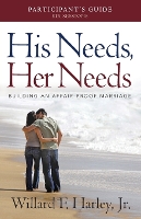 Book Cover for His Needs, Her Needs Participant`s Guide – Building an Affair–Proof Marriage by Willard F. Jr. Harley