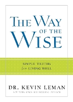 Book Cover for The Way of the Wise – Simple Truths for Living Well by Dr. Kevin Leman