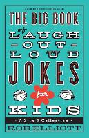 Book Cover for The Big Book of Laugh–Out–Loud Jokes for Kids – A 3–in–1 Collection by Rob Elliott