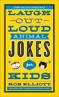 Book Cover for Laugh–Out–Loud Animal Jokes for Kids by Rob Elliott