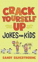 Book Cover for Crack Yourself Up Jokes for Kids by Sandy Silverthorne