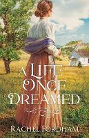 Book Cover for A Life Once Dreamed by Rachel Fordham