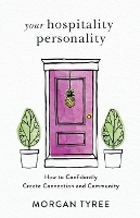 Book Cover for Your Hospitality Personality – How to Confidently Create Connection and Community by Morgan Tyree