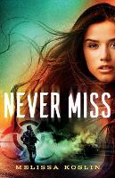 Book Cover for Never Miss by Melissa Koslin