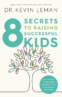 Book Cover for 8 Secrets to Raising Successful Kids by Kevin Leman