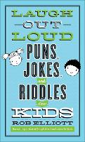 Book Cover for Laugh–Out–Loud Puns, Jokes, and Riddles for Kids by Rob Elliott