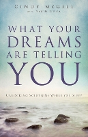Book Cover for What Your Dreams Are Telling You – Unlocking Solutions While You Sleep by Cindy Mcgill, David Sluka