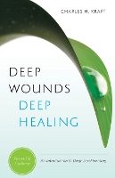 Book Cover for Deep Wounds, Deep Healing by Charles H. Kraft, Ellyn Kearney, Mark White