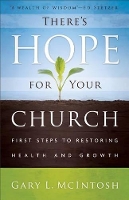 Book Cover for There`s Hope for Your Church – First Steps to Restoring Health and Growth by Gary L. Mcintosh