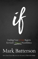 Book Cover for If – Trading Your If Only Regrets for God`s What If Possibilities by Mark Batterson