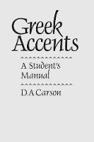 Book Cover for Greek Accents – A Student`s Manual by D. A. Carson