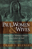 Book Cover for Paul, Women, and Wives – Marriage and Women`s Ministry in the Letters of Paul by Craig S. Keener