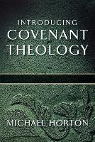 Book Cover for Introducing Covenant Theology by Michael Horton