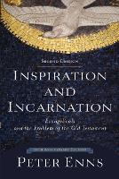 Book Cover for Inspiration and Incarnation – Evangelicals and the Problem of the Old Testament by Peter Enns