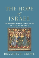 Book Cover for The Hope of Israel by Brandon D. Crowe