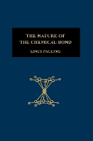 Book Cover for The Nature of the Chemical Bond by Linus Pauling