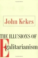 Book Cover for The Illusions of Egalitarianism by John Kekes