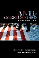 Book Cover for Anti-Americanisms in World Politics by Peter J. Katzenstein