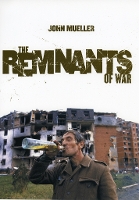 Book Cover for The Remnants of War by John Mueller