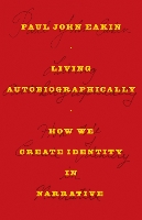 Book Cover for Living Autobiographically by Paul John Eakin