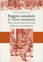 Book Cover for Beggars, Iconoclasts, and Civic Patriots by Peter Arnade