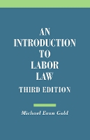 Book Cover for An Introduction to Labor Law by Michael Evan Gold