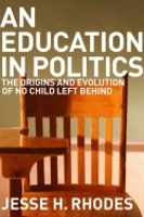 Book Cover for An Education in Politics by Jesse H. Rhodes
