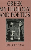 Book Cover for Greek Mythology and Poetics by Gregory Nagy