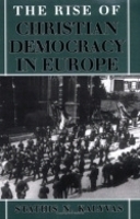 Book Cover for The Rise of Christian Democracy in Europe by Stathis N Kalyvas