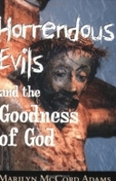 Book Cover for Horrendous Evils and the Goodness of God by Marilyn McCord Adams