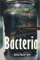 Book Cover for A Field Guide to Bacteria by Betsey Dexter Dyer