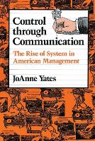 Book Cover for Control through Communication by JoAnne Sloan Distinguished Professor of Management, Massachusetts Institute of Technology Yates