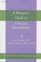 Book Cover for A Woman's Guide to Urinary Incontinence by Rene Genadry, Jacek L Professor of Urology, Johns Hopkins Medical Institutions Mostwin