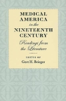 Book Cover for Medical America in the Nineteenth Century by Gert H. (Director Emeritus, The Johns Hopkins University Welch Medical Library) Brieger